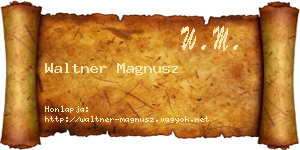 Waltner Magnusz névjegykártya